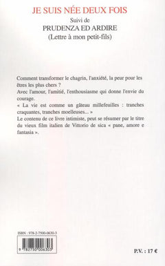 Je suis née deux fois: Suivi de Prudenza ed ardire (Lettre à mon petit-fils)