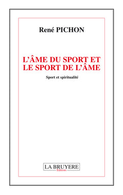 L'ÂME DU SPORT ET LE SPORT DE L'ÂME