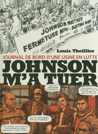 Johnson m'a tuer: Journal de bord d'une usine en lutte