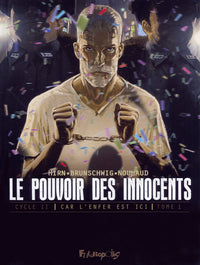 Le pouvoir des innocents, cycle II