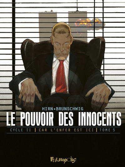Le pouvoir des innocents, cycle II: Car l'enfer est ici-11 septembre (5)