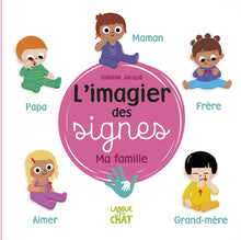L'imagier des signes - Ma famille - Eveil - Signer avec bébé - Dès 6 mois