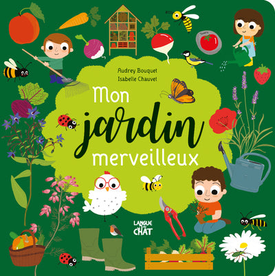 Je découvre la terre - Mon jardin merveilleux
