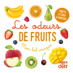 Mon bel imagier des odeurs - Les odeurs de fruits - Gratte et sens 6 parfums