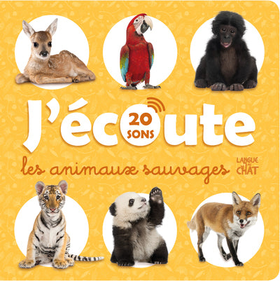 J'écoute les animaux sauvages