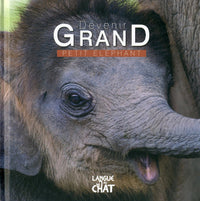 Devenir grand - Petit éléphant