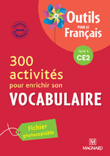 300 activités pour enrichir son vocabulaire CE2