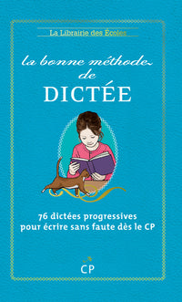 La Bonne méthode de dictée CP