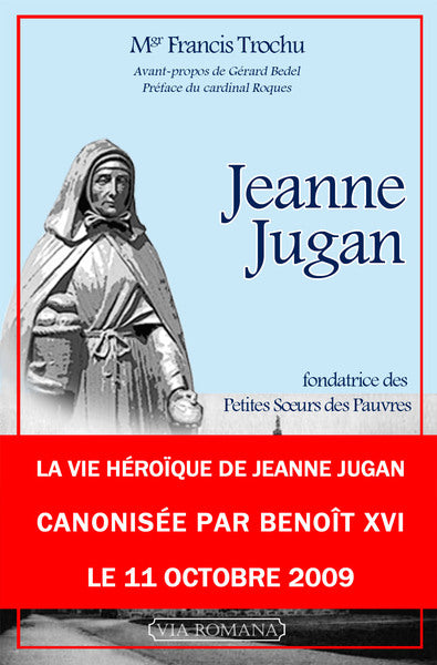 Jeanne Jugan, fondatrice des Petites Soeurs des Pauvres