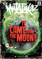 Mutafukaz - MUTAFUKAZ TOO IT CAME FROM THE MOON