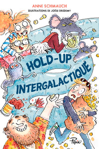 Hold-up intergalactique