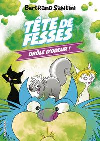 Les Aventures de Tête de Fesses - Drôle d'odeur !