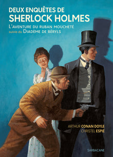 Deux enquêtes de Sherlock Holmes - L'aventure du ruban moucheté / Le Diadème de béryls