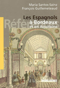 Espagnols à Bordeaux et en Aquitaine