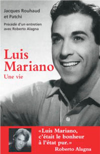 Luis Mariano, Une Vie