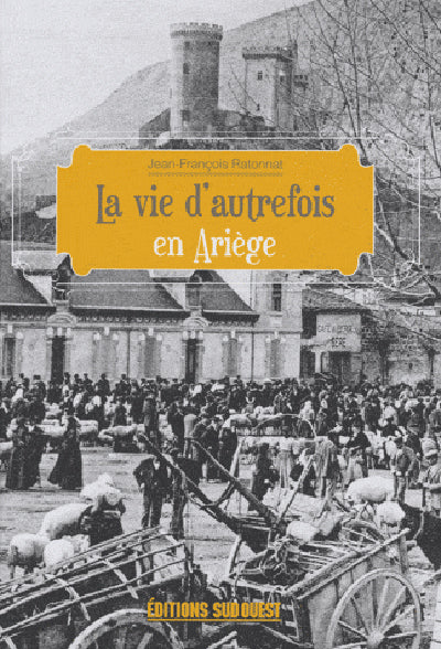 Ariege (Vie d'autrefois)