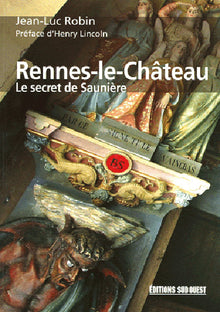 rennes-le-chateau, le secret de sauniere
