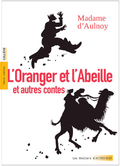 L'oranger et l'abeille et autres contes