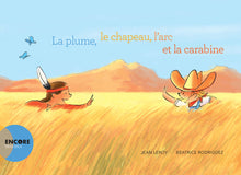 La plume, le chapeau, l'arc et la carabine
