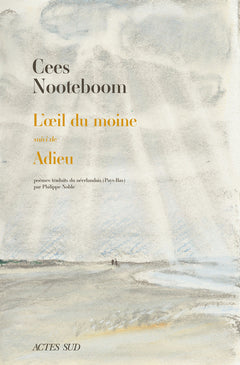 L'oeil du moine suivi de Adieu