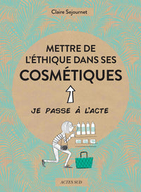 mettre de l'éthique dans ses cosmétiques