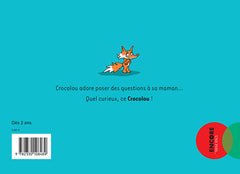 Crocolou aime savoir pourquoi