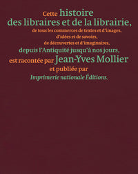 Histoire des libraires et de la librairie de l'Antiquité jusqu'à nos jours