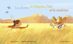 La plume, le chapeau, l'arc et la carabine