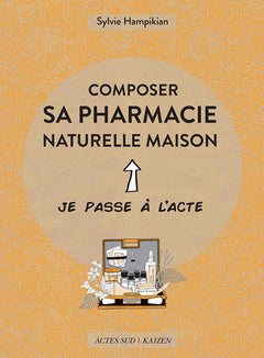 Composer sa pharmacie naturelle maison