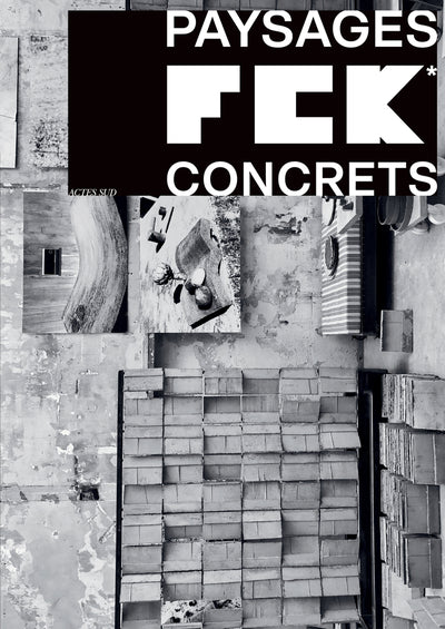 FCK - Paysages concrets