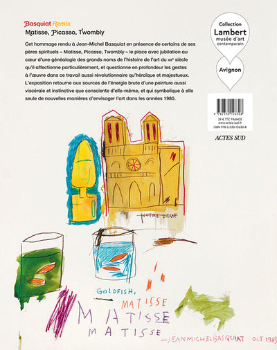 Basquiat Remix: Matisse, Picasso, Twombly