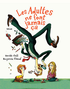 Les Adultes ne font jamais ça