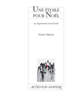 Une étoile pour Noël: ou l'Ignominie de la bonté