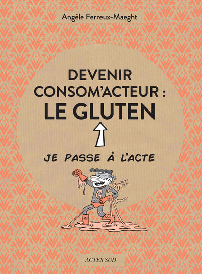 Devenir consom'acteur : le gluten