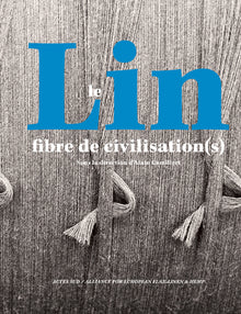 Le lin, fibre de civilisation(s)