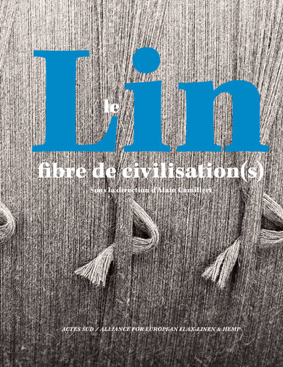 Le lin, fibre de civilisation(s)