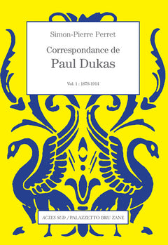 Correspondance de Paul Dukas