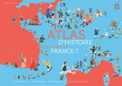Atlas d'histoire - D'où vient la France ?
