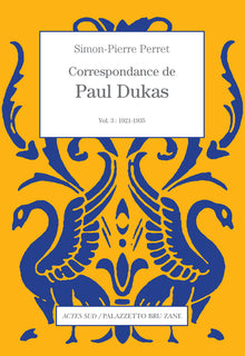 Correspondance de Paul Dukas