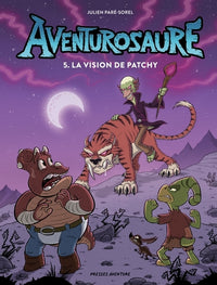 Aventurosaure - Tome 5 - Aventurosaure, tome 5 – La vision de Patchy