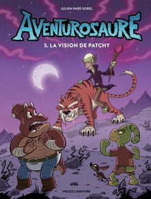 Aventurosaure, tome 5   La vision de Patchy