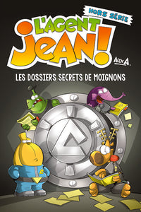L'Agent Jean Hors-série - Tome 1 - Les dossiers secrets de Moignons