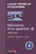 Mémoires d'un quartier : Volume 4 - 1969-1973 : Évangéline. La suite