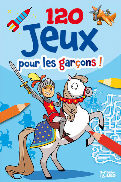 120 jeux pour les garçons ! - de 5 à 7 ans