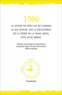 1500- la lettre de Pero Vaz de Caminha au roi manuel sur la