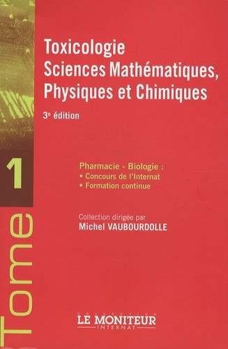 Toxicologie, sciences mathématiques, physiques et chimiques