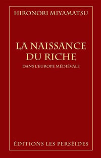 La naissance du riche dans l'Europe médiévale