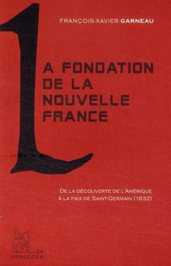 La fondation de la Nouvelle-France