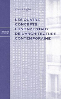 Quatre concepts fondamentaux de l'architecture contemporaine