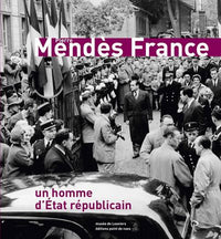 Pierre Mendes France ? Un Homme D'Etat Republicain